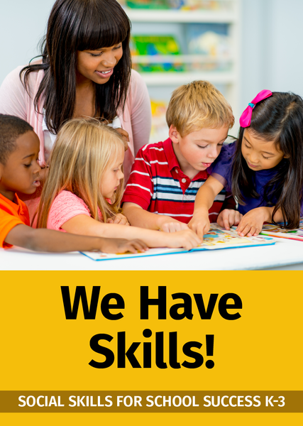 We Have Skills Online: Social Skills for School Success K-3